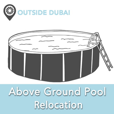 Above Ground Pool Relocation Service - Outside Dubai